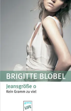 Blobel | Jeansgröße 0 | Buch | 978-3-401-02772-2 | www2.sack.de