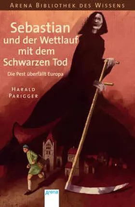 Parigger |  Sebastian und der Wettlauf mit dem Schwarzen Tod | Buch |  Sack Fachmedien
