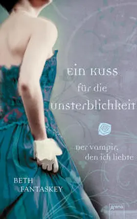 Fantaskey |  Ein Kuss für die Unsterblichkeit | Buch |  Sack Fachmedien