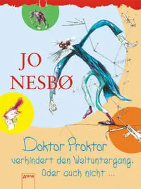 Nesbø |  Doktor Proktor verhindert den Weltuntergang. Oder auch nicht ... | Buch |  Sack Fachmedien