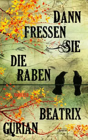 Gurian |  Dann fressen sie die Raben | Buch |  Sack Fachmedien