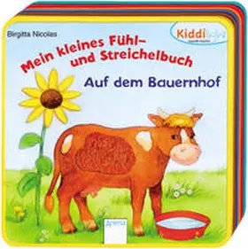 Nicolas |  Mein kleines Fühl- und Streichelbuch - Auf dem Bauernhof | Buch |  Sack Fachmedien