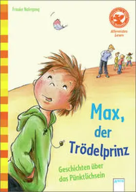 Nahrgang |  Max, der Trödelprinz. Lustige Geschichten vom Pünktlichsein | Buch |  Sack Fachmedien