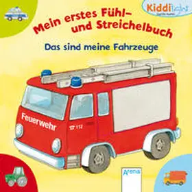  Mein erstes Fühl- und Streichelbuch. Das sind meine Fahrzeuge | Buch |  Sack Fachmedien