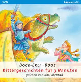Boge / Boge-Erli |  Rittergeschichten für 3 Minuten | Sonstiges |  Sack Fachmedien