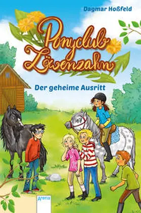 Hoßfeld |  Ponyclub Löwenzahn (4). Der geheime Ausritt | Buch |  Sack Fachmedien