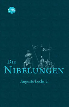 Lechner / Stephan |  Die Nibelungen | Buch |  Sack Fachmedien