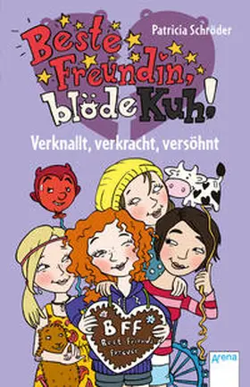Schröder |  Beste Freundin, blöde Kuh! Verknallt, verkracht, versöhnt | Buch |  Sack Fachmedien