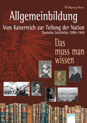 Benz |  Allgemeinbildung. Vom Kaiserreich zur Teilung der Nation | Buch |  Sack Fachmedien