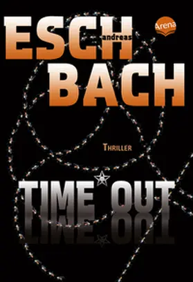 Eschbach | Time*Out | Buch | 978-3-401-50869-6 | www2.sack.de