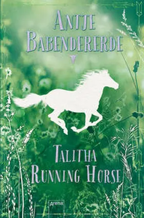 Babendererde | Talitha Running Horse | Buch | 978-3-401-50960-0 | sack.de