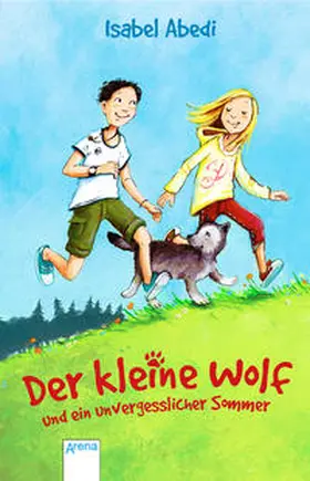 Abedi |  Der kleine Wolf und ein unvergesslicher Sommer | Buch |  Sack Fachmedien