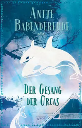 Babendererde |  Der Gesang der Orcas | Buch |  Sack Fachmedien