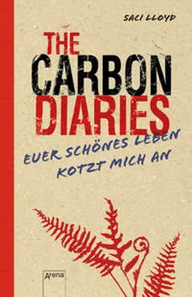 Lloyd |  The Carbon Diaries. Euer schönes Leben kotzt mich an | Buch |  Sack Fachmedien