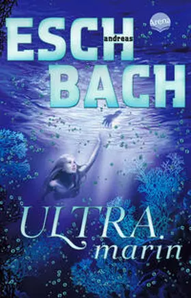 Eschbach |  Ultramarin (3) | Buch |  Sack Fachmedien