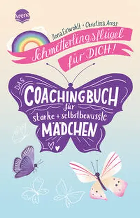 Einwohlt / Arras |  Schmetterlingsflügel für dich! Das Coachingbuch für starke und selbstbewusste Mädchen | Buch |  Sack Fachmedien