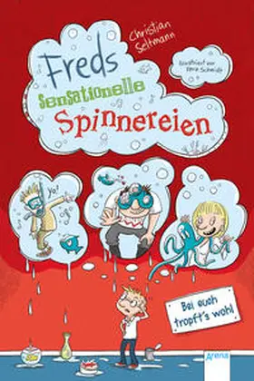 Seltmann |  Freds sensationelle Spinnereien (2). Bei euch tropft's wohl! | Buch |  Sack Fachmedien
