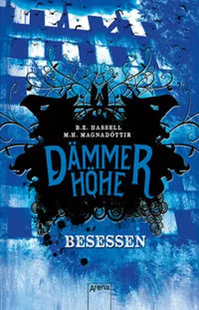 Hassell / Magnadottir | Dämmerhöhe 03. Besessen | Buch | 978-3-401-60146-5 | sack.de