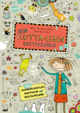 Pantermüller / Kohl | Dein Lotta-Leben. Kritzelbuch | Buch | 978-3-401-60309-4 | sack.de