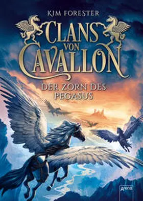 Forester |  Clans von Cavallon (1). Der Zorn des Pegasus | Buch |  Sack Fachmedien