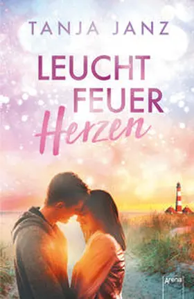 Janz | Leuchtfeuerherzen | Buch | 978-3-401-60547-0 | sack.de