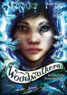 Brandis |  Woodwalkers (2). Gefährliche Freundschaft | Buch |  Sack Fachmedien