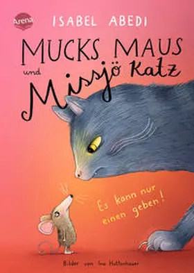 Abedi |  Mucks Maus und Missjö Katz. Es kann nur einen geben! | Buch |  Sack Fachmedien
