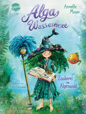 Moser |  Alga Wasserhexe (1). Zauberei im Algenwald | Buch |  Sack Fachmedien