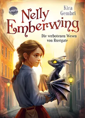 Gembri |  Nelly Emberwing (1). Die verbotenen Wesen von Rustgate | Buch |  Sack Fachmedien