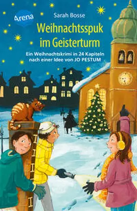 Bosse | Weihnachtsspuk im Geisterturm. Ein Weihnachtskrimi in 24 Kapiteln nach einer Idee von Jo Pestum | Buch | 978-3-401-60768-9 | sack.de