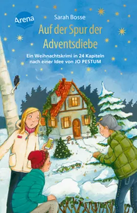 Bosse |  Auf der Spur der Adventsdiebe. Ein Weihnachtskrimi in 24 Kapiteln nach einer Idee von Jo Pestum | Buch |  Sack Fachmedien