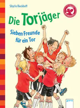 Rieckhoff |  Die Torjäger - Sieben Freunde für ein Tor | Buch |  Sack Fachmedien