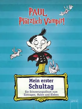 Seltmann |  Paul. Plötzlich Vampir! Mein erster Schultag | Buch |  Sack Fachmedien