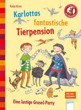 Alves |  Karlottas fantastische Tierpension (2). Eine lustige Grusel-Party | Buch |  Sack Fachmedien