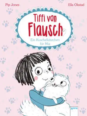 Jones |  Tiffi von Flausch (1). Ein Kuschelkätzchen für Mia | Buch |  Sack Fachmedien