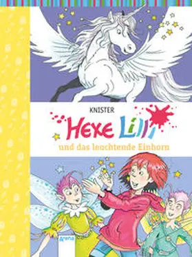 KNISTER |  Hexe Lilli und das leuchtende Einhorn | Buch |  Sack Fachmedien