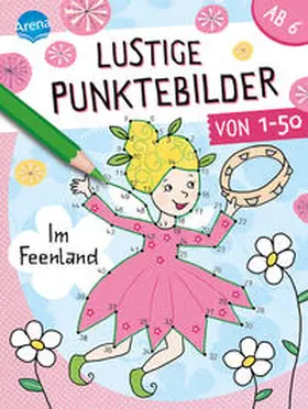 Reimers | Lustige Punktebilder von 1 bis 50. Im Feenland | Buch | 978-3-401-71412-7 | sack.de