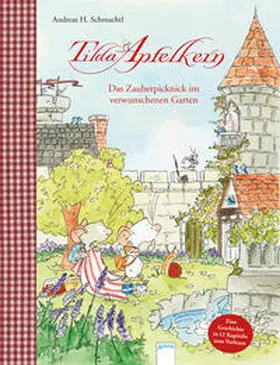Schmachtl |  Tilda Apfelkern. Das Zauberpicknick im verwunschenen Garten | Buch |  Sack Fachmedien