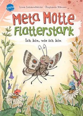 Lehmenkühler |  Meta Motte. Flatterstark. Ich bin, wie ich bin | Buch |  Sack Fachmedien