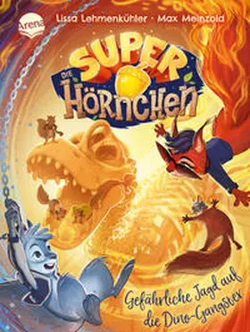 Lehmenkühler |  Die Superhörnchen (2). Gefährliche Jagd auf die Dino-Gangster | Buch |  Sack Fachmedien