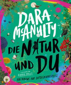McAnulty |  Die Natur und du. Geh hinaus auf Entdeckungsreise | Buch |  Sack Fachmedien