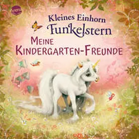 Berg |  Kleines Einhorn Funkelstern. Meine Kindergarten-Freunde | Buch |  Sack Fachmedien