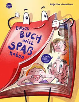 Frixe |  Dieses Buch will Spaß haben. Komm, mach mit! | Buch |  Sack Fachmedien