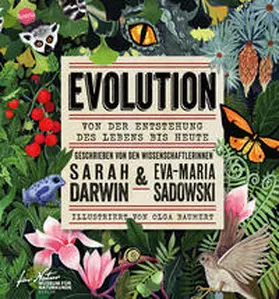 Darwin / Sadowski |  EVOLUTION. Von der Entstehung des Lebens bis heute | Buch |  Sack Fachmedien