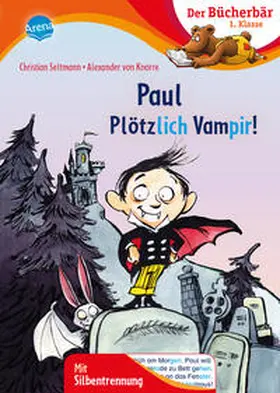 Seltmann |  Paul - Plötzlich Vampir! | Buch |  Sack Fachmedien