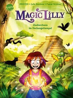 Boehme / KNISTER |  "Magic Lilly" (3). Zauberchaos im Dschungeltempel | Buch |  Sack Fachmedien