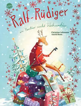 Seltmann |  Ralf-Rüdiger. Ein Rentier sucht Weihnachten | Buch |  Sack Fachmedien