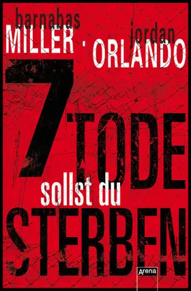 Miller / Orlando |  7 Tode sollst du sterben | eBook | Sack Fachmedien