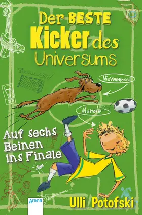 Potofski |  Der beste Kicker des Universums. Auf sechs Beinen ins Finale | eBook | Sack Fachmedien
