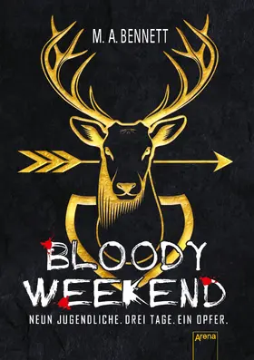 Bennett |  Bloody Weekend. Neun Jugendliche. Drei Tage. Ein Opfer | eBook | Sack Fachmedien